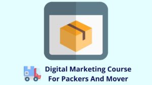 Digital-Marketing-Course-for-Packers-and-Movers