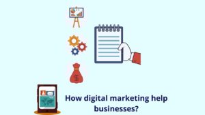 how-digital-marketing-help-businesses