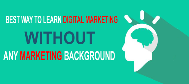 how-to-learn-digital-marketing-without-any-marketing-background