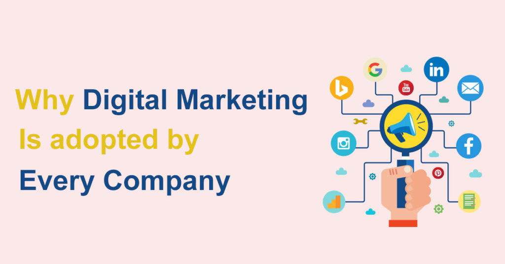 why digital marketing is adopted by every company