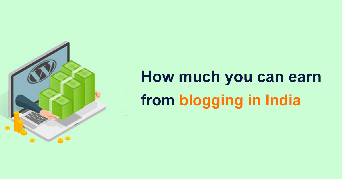 how much you can earn from blogging in india